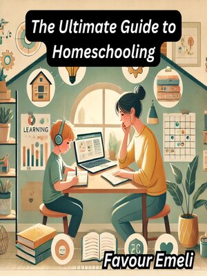 cover image of The Ultimate Guide to Homeschooling